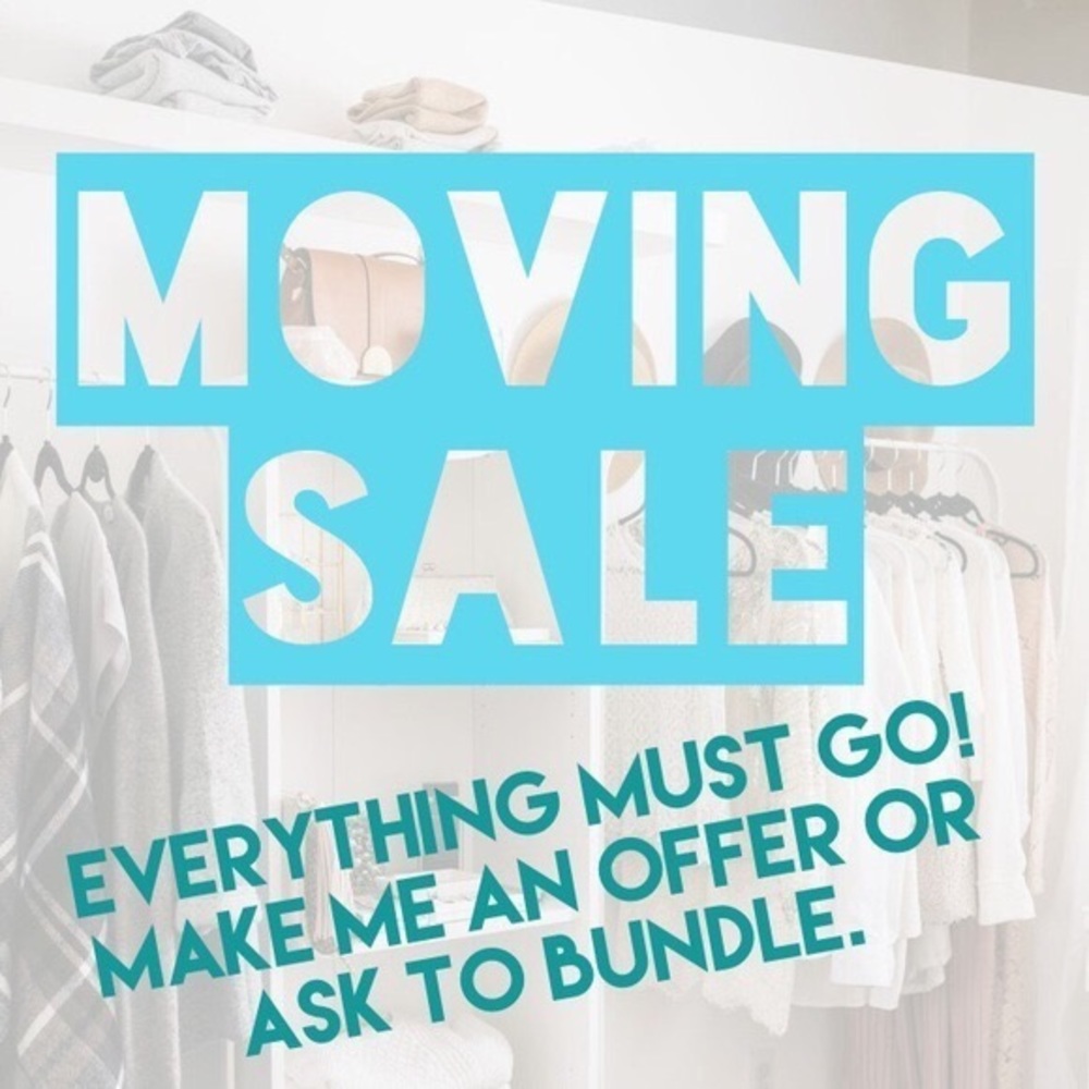 MOVING SALE EVERYTHING MUST GO!!!